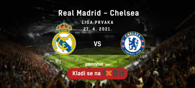 1xBit polufinale CL Real Madrid - Chelsea klađenje