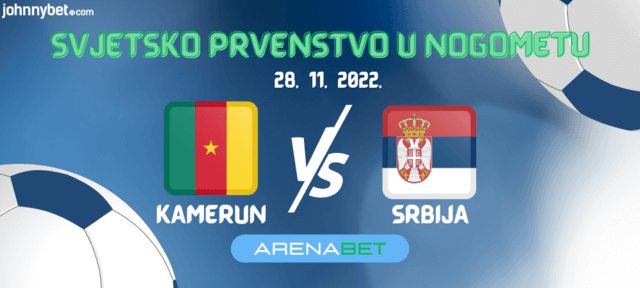 Kamerun - Srbija kvote kladionica