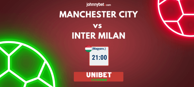 Man City vs Inter Milan BL döntő fogadás 2023