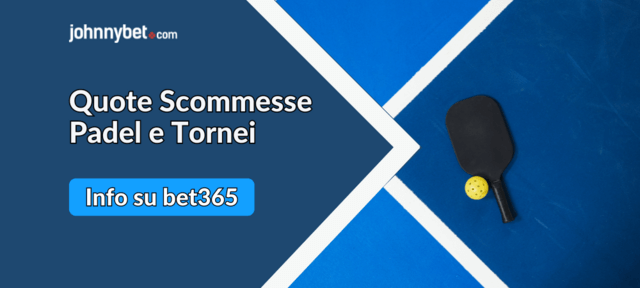 Quote scommesse padel