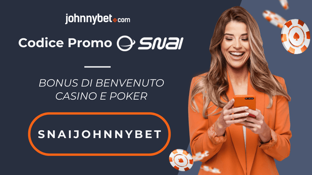 Bonus Benvenuto Casinò Slot Snai