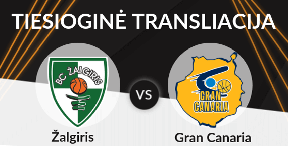 Žalgiris Gran Canaria tiesioginė transliacija