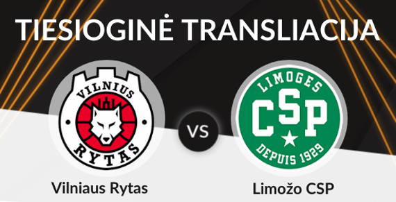 Vilniaus Rytas vs Limožo CSP tiesiogiai