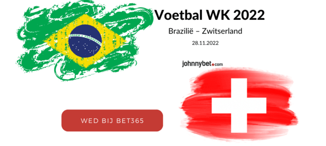 Brazilië – Zwitserland wedden