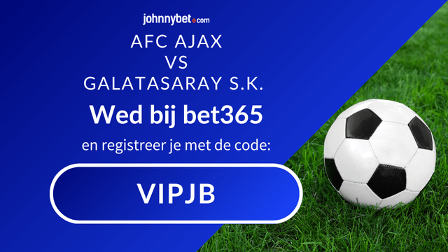 ajax galatasaray weddenschappen