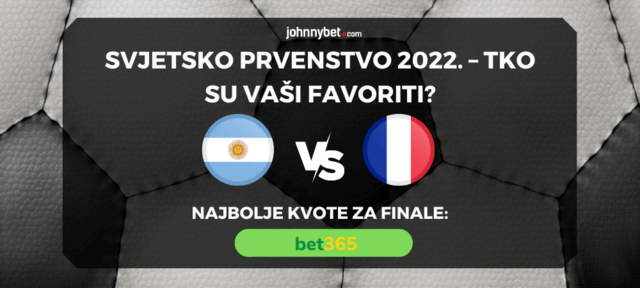 finale svjetskog prvenstva Argentina - Francuska kvote za kladjenje