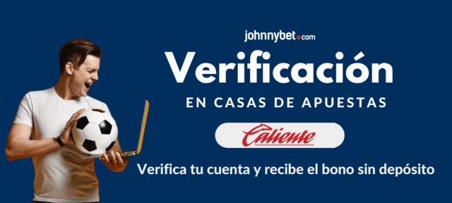 Bono sin depósito en Caliente luego de verificar cuenta de apuestas