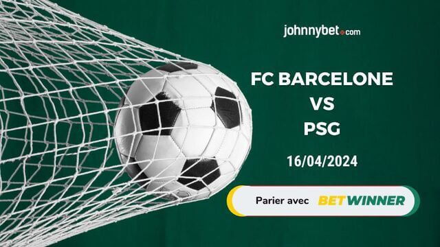 parier fc barcelone vs psg