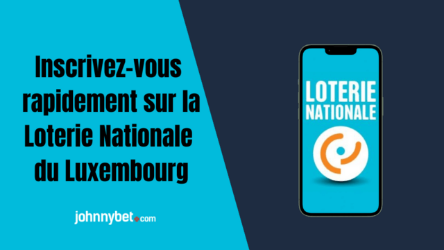 enregistrement sur loterie nationale Luxembourg