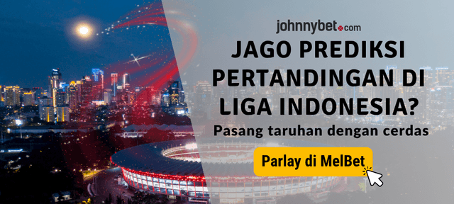 prediksi parlay liga indonesia hari ini