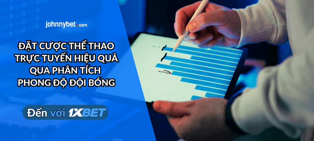 chốt kèo qua phân tích phong độ đội bóng