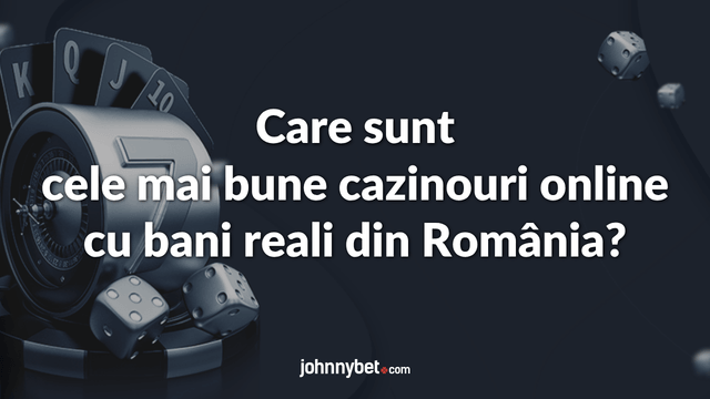 cele mai bune cazinouri online cu bani reali