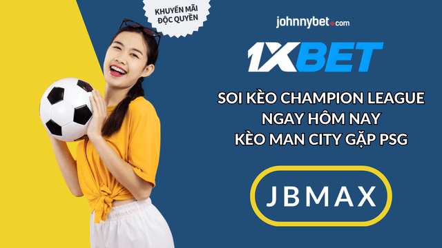 mẹo cá độ c1 Man City vs PSG