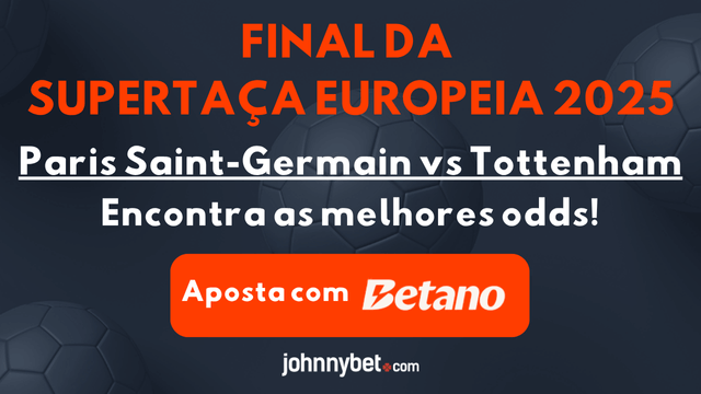 apostas no vencedor da final da supertaca europeia psg vs tottenham
