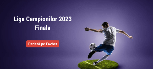 finala ligii campionilor 2023