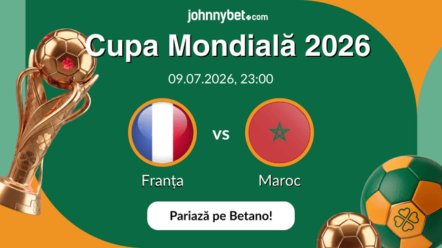 pariuri Franța Maroc cote Cupa Mondială 2026 
