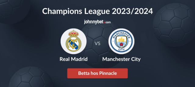 real madrid manchester city champions league betting