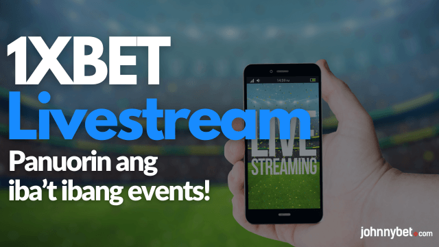 1xbet livestream philippines