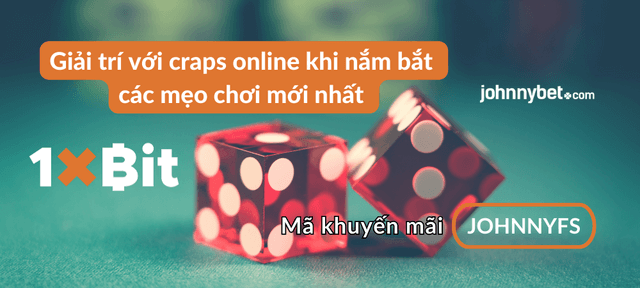 mẹo chơi craps trực tuyến 