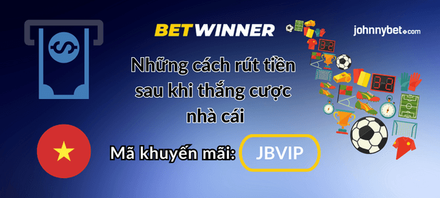 các cách rút tiền thắng cược trực tuyến