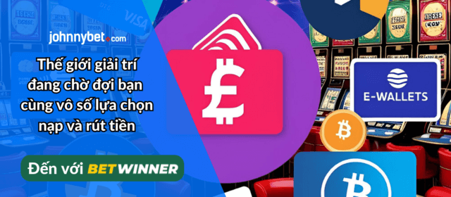 nạp và rút tiền tại Betwinner trực tuyến