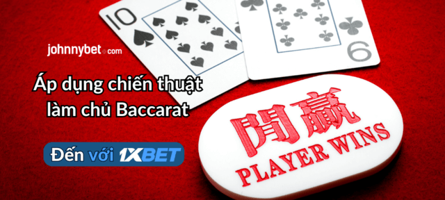 Dành thắng lợi khi chơi Baccarat online
