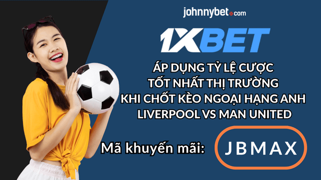 mẹo cược Liverpool vs Man Utd miễn phí