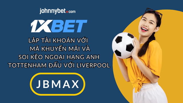 mẹo cá độ Tottenham vs Liverpool