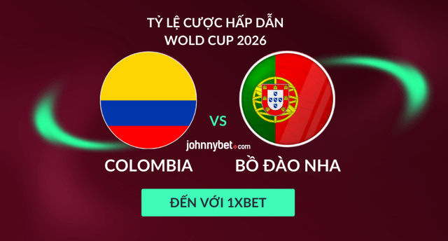 mẹo cá cược trận Colombia Bồ Đào Nha WC26