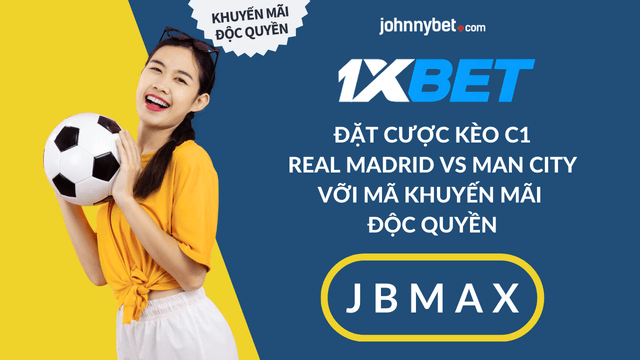 tỷ lệ kèo C1 Real vs Man City
