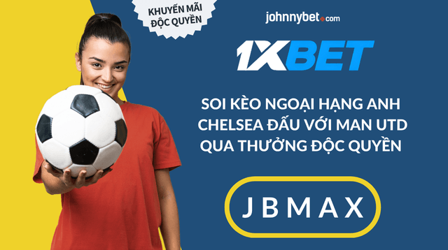 mẹo cược kèo Man Utd vs Chelsea Ngoại Hạng Anh