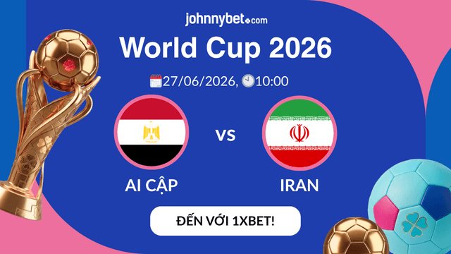Đặt cược World Cup 2026 Ai Cập và Iran