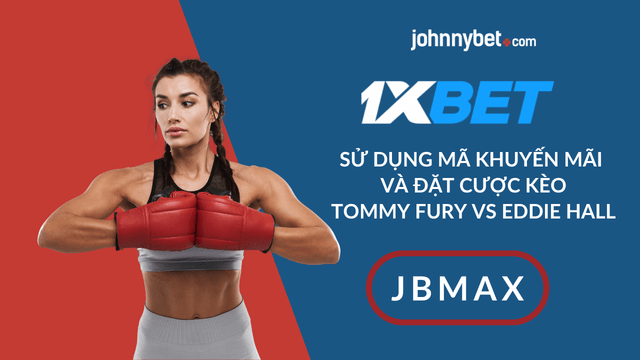 tỷ lệ kèo Tommy Fury và Eddie Hall